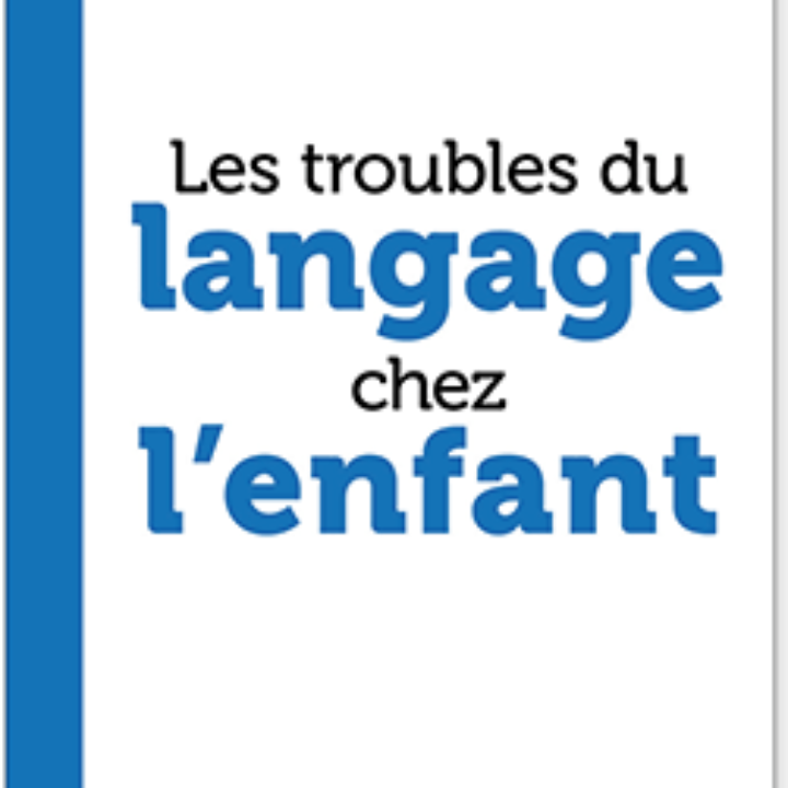« Les Troubles du langage chez l’enfant » Michèle MAZEAU
