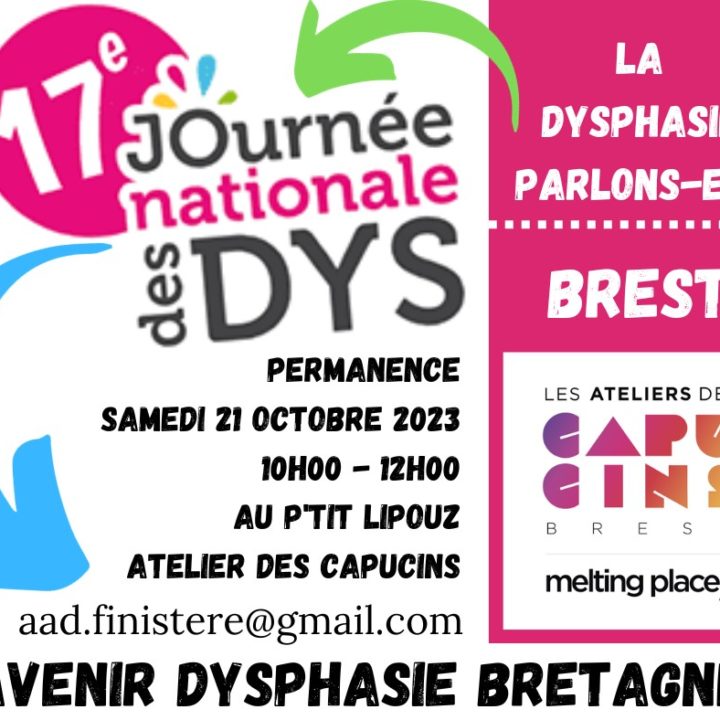 Permanence « Journée des Dys en Finistère »  Samedi 21 octobre aux Capucins, à Brest.