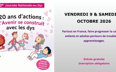 20e Journée Nationale des Dys – « 20 ans d’actions : L’avenir se construit avec les Dys »